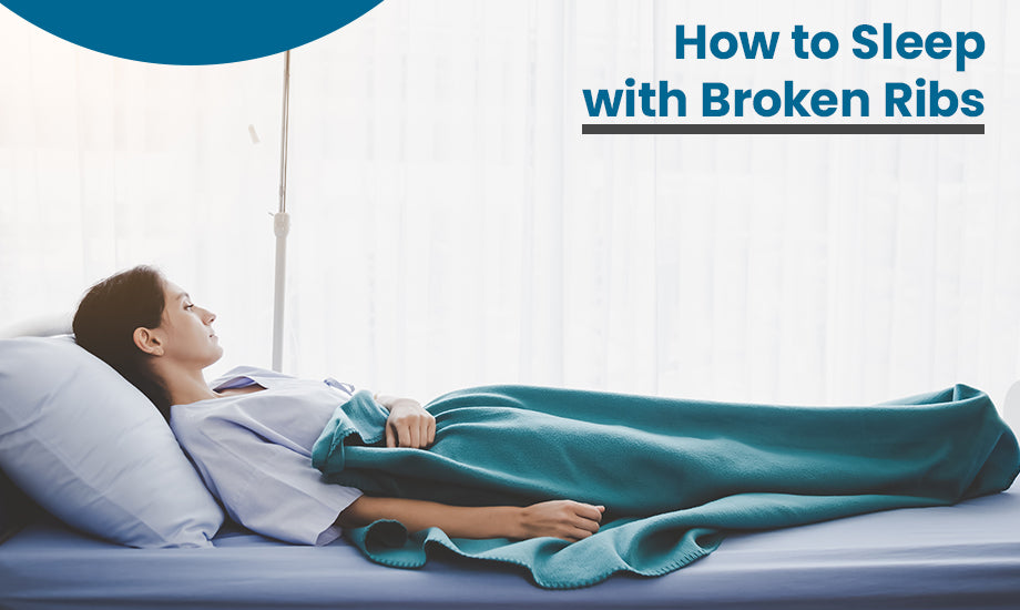 How to Sleep with Broken Ribs