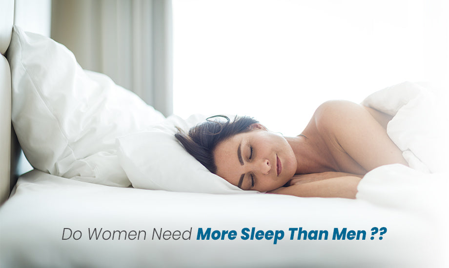 Do Women Need More Sleep Than Men Sleepsia India Pvt Ltd