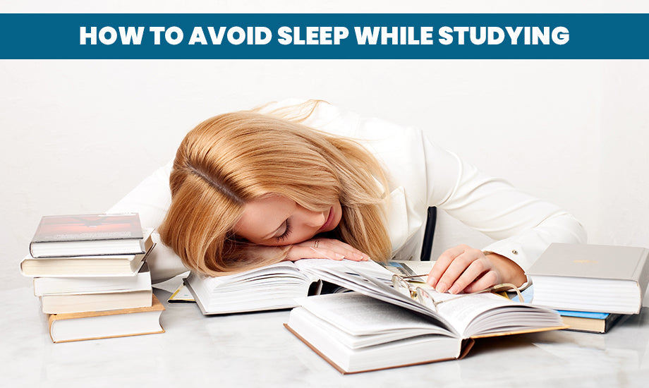 How to Avoid Sleep While Studying