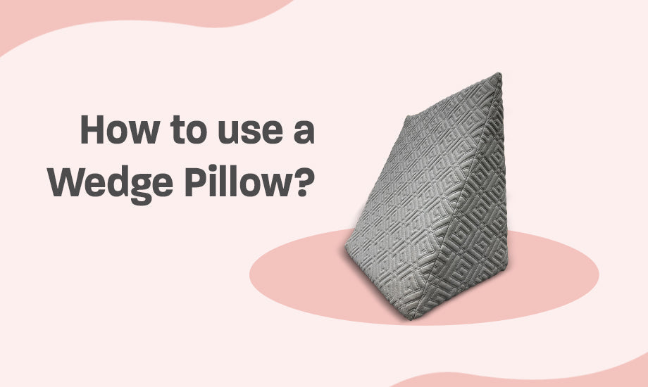 How to Use a Wedge Pillow