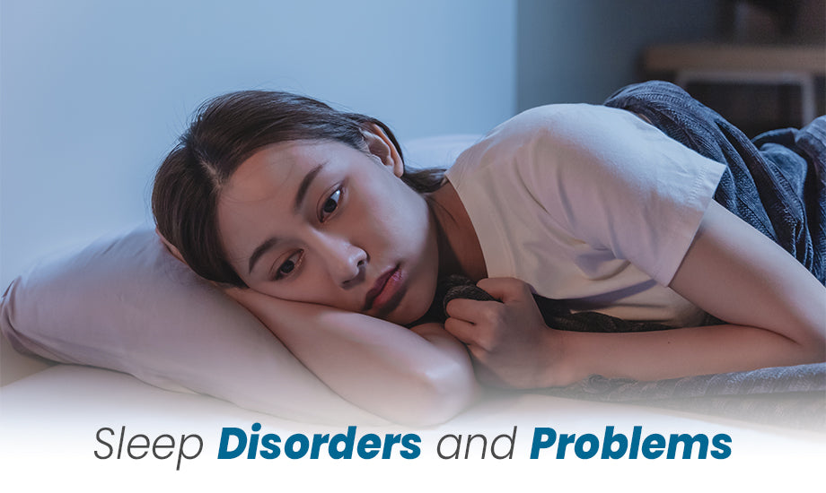 Sleep Disorders and Problems